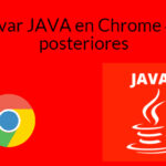 Como activar JAVA en Google Chrome versión 42 y posteriores.