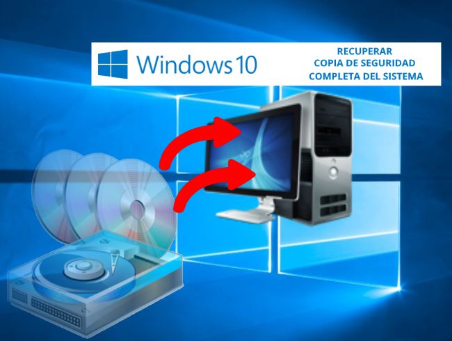 Recuperar copia de seguridad de windows 10